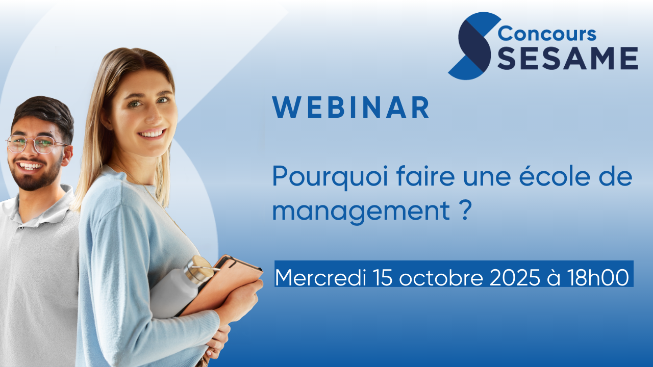 Pourquoi faire une école de management ? Présentation des écoles du Concours SESAME.